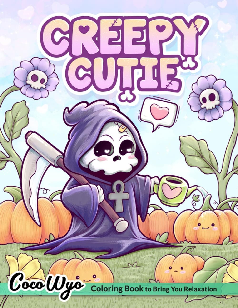 image-Creepy Cutie: Coloring Book for Adults and Teens Featuring Goth Kawaii and Spooky Cute Creatures of All Kinds and Many More